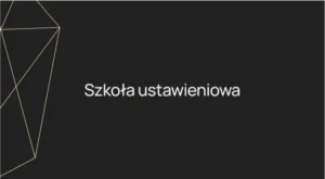 Szkoła ustawieniowa